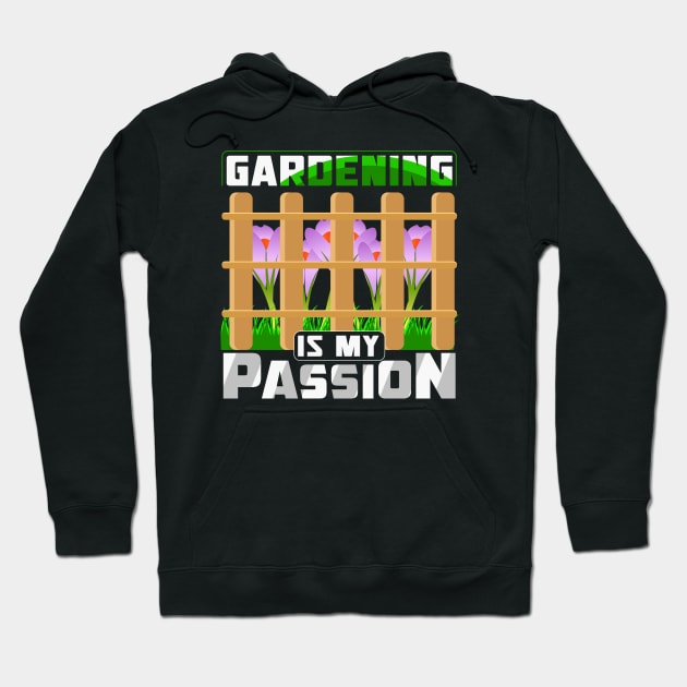 GARDENING IS MY PASSION Hoodie by Novelty Depot